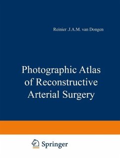 Photographic Atlas of Reconstructive Arterial Surgery (eBook, PDF) - Dongen, J. J. A. M. van