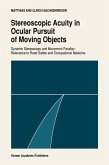 Stereoscopic acuity in ocular pursuit of moving objects (eBook, PDF)