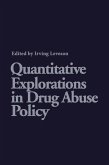 Quantitative Explorations in Drug Abuse Policy (eBook, PDF)
