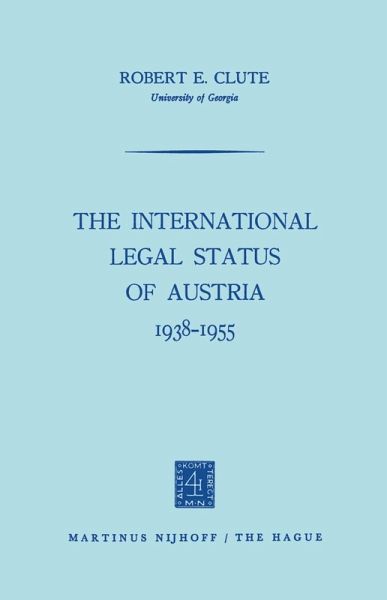 The International Legal Status of Austria 1938-1955 (eBook, PDF) The International Legal Status of Austria 1938-1955 (eBook, PDF)
