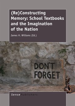 (Re)Constructing Memory: School Textbooks and the Imagination of the Nation (eBook, PDF)