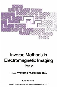 Inverse Methods in Electromagnetic Imaging (eBook, PDF) - Boerner, Wolfgang-M.; Brand, Hans; Cram, Leonard A.; Gjessing, Dag T.; Jordan, Arthur K.; Keydel, Wolfgang; Schwierz, Günther; Vogel, Martin