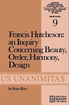 Francis Hutcheson: An Inquiry Concerning Beauty, Order, Harmony, Design (eBook, PDF) - Hutcheson, F.
