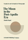 The Moon in the Post-Apollo Era (eBook, PDF)