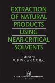 Extraction of Natural Products Using Near-Critical Solvents (eBook, PDF)