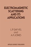 Electromagnetic Scattering and its Applications (eBook, PDF)