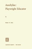 Aeschylus: Playwright Educator (eBook, PDF)