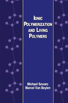 Ionic Polymerization and Living Polymers (eBook, PDF) - Szwarc, M.; Beylen, M. van