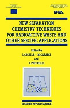 New Separation Chemistry Techniques for Radioactive Waste and Other Specific Applications (eBook, PDF) - Cecille, Messrs L.; Casarci, M.; Pietrelli, L.