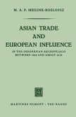 Asian trade and European influence in the Indonesian archipelago between 1500 and about 1630 (eBook, PDF)