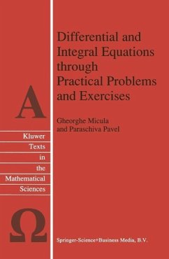 Differential and Integral Equations through Practical Problems and Exercises (eBook, PDF) - Micula, G.; Pavel, Paraschiva