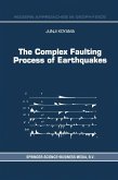 The Complex Faulting Process of Earthquakes (eBook, PDF)