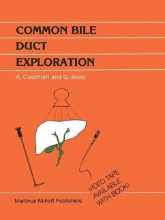 Common Bile Duct Exploration (eBook, PDF) - Berci, George; Morgenstern, L.; Hamlin, J. A.; Cuschieri, A.; Wood, R. A. B.