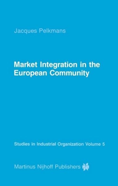Market Integration in the European Community (eBook, PDF) Market Integration in the European Community (eBook, PDF)