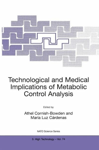 Technological and Medical Implications of Metabolic Control Analysis (eBook, PDF) Technological and Medical Implications of Metabolic Control Analysis (eBook, PDF)