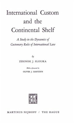 International Custom and the Continental Shelf (eBook, PDF) - Slouka, Zdenek J.