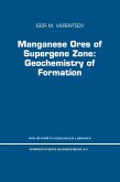 Manganese Ores of Supergene Zone: Geochemistry of Formation (eBook, PDF)