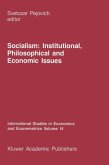 Socialism: Institutional, Philosophical and Economic Issues (eBook, PDF)