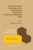 Theoretical Aspects of Band Structures and Electronic Properties of Pseudo-One-Dimensional Solids (eBook, PDF)