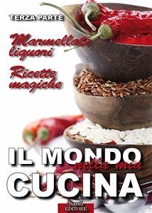 Il Mondo nella mia Cucina - Terza parte (eBook, ePUB) - Guazzoni, Lucia