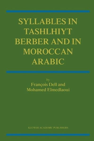Syllables In Tashlhiyt Berber And In Moroccan Arabic (eBook, PDF) Syllables In Tashlhiyt Berber And In Moroccan Arabic (eBook, PDF)