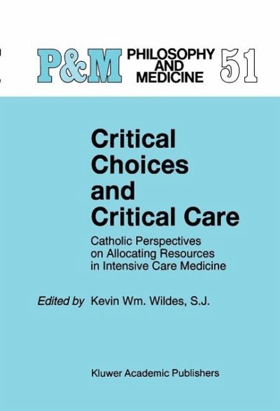 Critical Choices and Critical Care (eBook, PDF) Critical Choices and Critical Care (eBook, PDF)