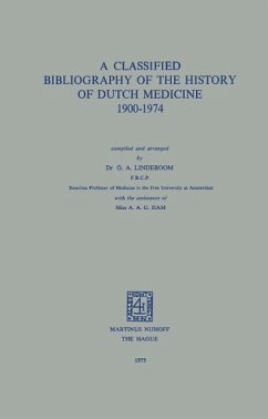 A Classified Bibliography of the History of Dutch Medicine 1900-1974 (eBook, PDF) - Lindeboom, G. A.