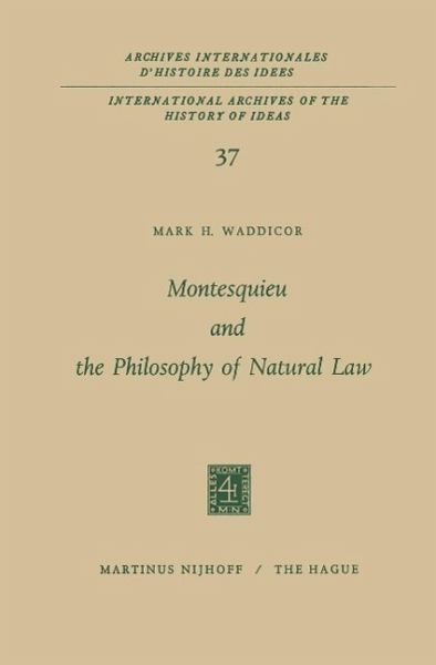 Montesquieu and the Philosophy of Natural Law (eBook, PDF) Montesquieu and the Philosophy of Natural Law (eBook, PDF)