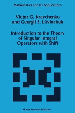 Introduction to the Theory of Singular Integral Operators with Shift (eBook, PDF) - Kravchenko, Viktor G.; Litvinchuk, Georgii S.