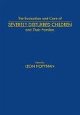 The Evaluation and Care of Severely Disturbed Children and Their Families (eBook, PDF)