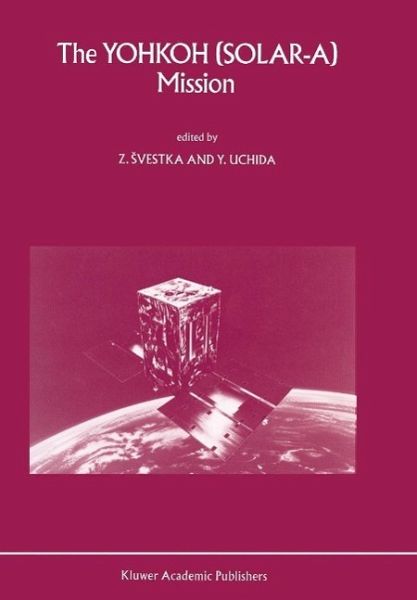 The Yohkoh (Solar-A) Mission (eBook, PDF) The Yohkoh (Solar-A) Mission (eBook, PDF)