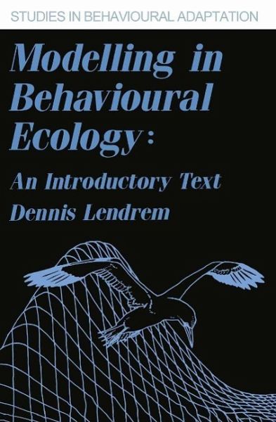 Modelling in Behavioural Ecology (eBook, PDF) Modelling in Behavioural Ecology (eBook, PDF)