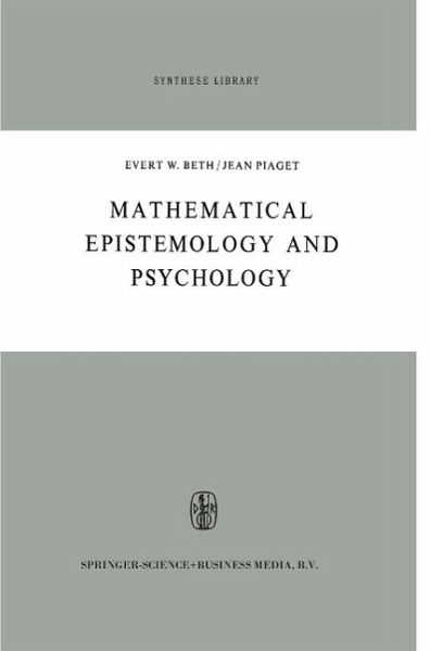 Mathematical Epistemology and Psychology (eBook, PDF) Mathematical Epistemology and Psychology (eBook, PDF)