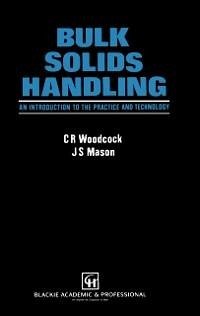Bulk Solids Handling (eBook, PDF) - Woodcock, C. R.; Mason, J. S.