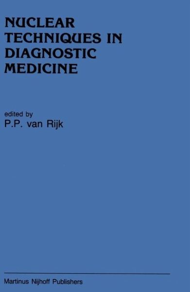 Nuclear Techniques in Diagnostic Medicine (eBook, PDF) Nuclear Techniques in Diagnostic Medicine (eBook, PDF)