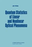 Quantum Statistics of Linear and Nonlinear Optical Phenomena (eBook, PDF) Quantum Statistics of Linear and Nonlinear Optical Phenomena (eBook, PDF)