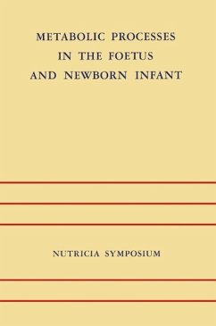 Metabolic Processes in the Foetus and Newborn Infant (eBook, PDF)