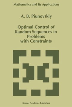 Optimal Control of Random Sequences in Problems with Constraints (eBook, PDF) - Piunovskiy, A. B.