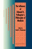 The Influence of Edmund D. Pellegrino's Philosophy of Medicine (eBook, PDF)