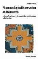 Cover Pharmacological Denervation and Glaucoma (eBook, PDF)