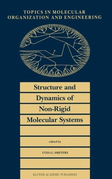 Structure and Dynamics of Non-Rigid Molecular Systems (eBook, PDF) Structure and Dynamics of Non-Rigid Molecular Systems (eBook, PDF)