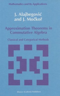 Approximation Theorems in Commutative Algebra (eBook, PDF) - Alajbegovic, J.; Mockor, J.