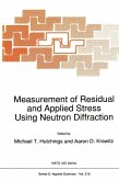 Measurement of Residual and Applied Stress Using Neutron Diffraction (eBook, PDF)