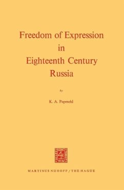 Freedom of Expression in Eighteenth Century Russia (eBook, PDF) - Papmehl, K. A.