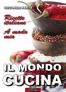 Il Mondo nella mia Cucina - Seconda parte (eBook, ePUB) - Guazzoni, Lucia