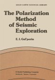 The Polarization Method of Seismic Exploration (eBook, PDF)