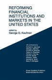 Reforming Financial Institutions and Markets in the United States (eBook, PDF)