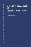 A Linguistic Investigation of Aphasic Chinese Speech (eBook, PDF)