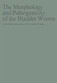 The Morphology and Pathogenicity of the Bladder Worms (eBook, PDF)