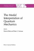 The Modal Interpretation of Quantum Mechanics (eBook, PDF)